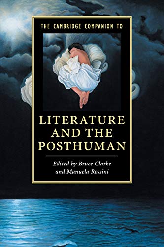 Stock image for The Cambridge Companion to Literature and the Posthuman (Cambridge Companions to Literature) for sale by Chiron Media