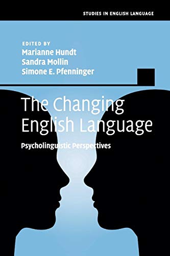 Stock image for The Changing English Language: Psycholinguistic Perspectives (Studies in English Language) for sale by Books Unplugged