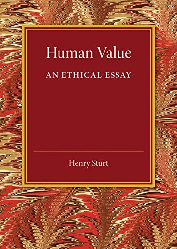 Human Value; An Ethical Essay