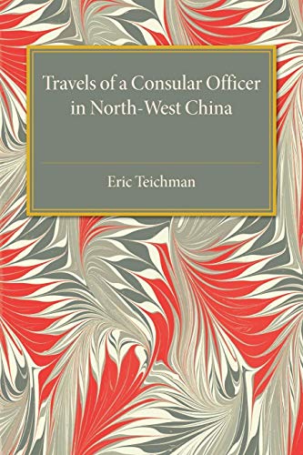 9781107455597: Travels of a Consular Officer in North-West China