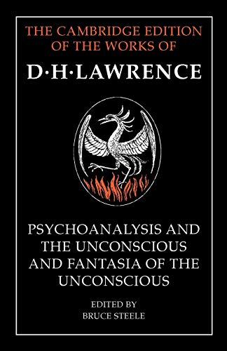 9781107457461: 'Psychoanalysis and the Unconscious' and 'Fantasia of the Unconscious' (The Cambridge Edition of the Works of D. H. Lawrence)
