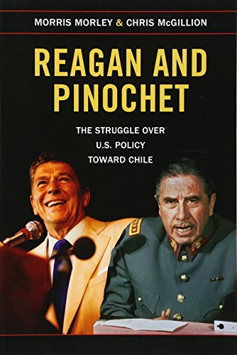 Stock image for Reagan and Pinochet : The Struggle over U. S. Policy Toward Chile for sale by Better World Books Ltd