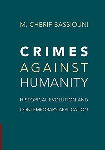 Beispielbild fr Crimes Against Humanity : Historical Evolution and Contemporary Application zum Verkauf von AHA-BUCH GmbH