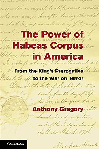 9781107459663: The Power of Habeas Corpus in America: From the King's Prerogative to the War on Terror