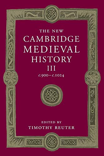 Beispielbild fr The New Cambridge Medieval History: Volume 3, c.900 "c.1024 (The New Cambridge Medieval History, Series Number 3) zum Verkauf von HPB-Red