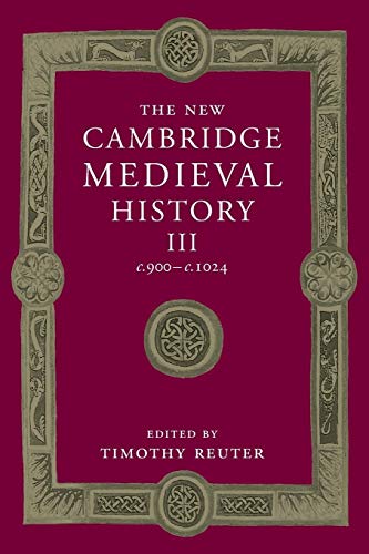 Stock image for The New Cambridge Medieval History: Volume 3, c.900 "c.1024 (The New Cambridge Medieval History, Series Number 3) for sale by HPB-Red