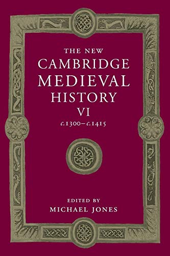 Beispielbild fr The New Cambridge Medieval History: Volume 6, c.1300?c.1415 (The New Cambridge Medieval History, Series Number 6) zum Verkauf von GF Books, Inc.