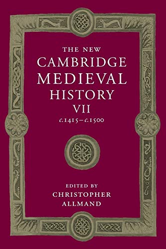 Beispielbild fr The New Cambridge Medieval History: Volume 7, c.1415 "c.1500 (The New Cambridge Medieval History, Series Number 7) zum Verkauf von HPB-Red