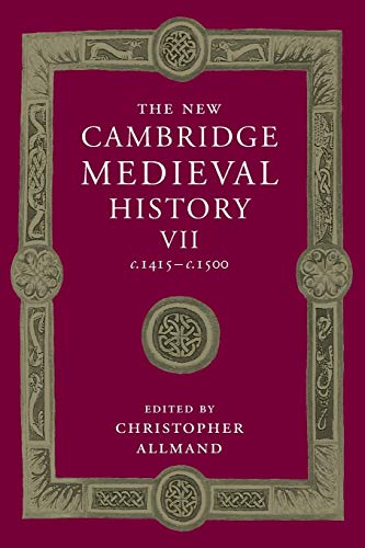 Stock image for The New Cambridge Medieval History: Volume 7, c.1415 "c.1500 (The New Cambridge Medieval History, Series Number 7) for sale by HPB-Red