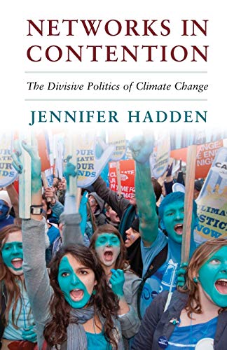 Stock image for Networks in Contention : The Divisive Politics of Climate Change for sale by Better World Books