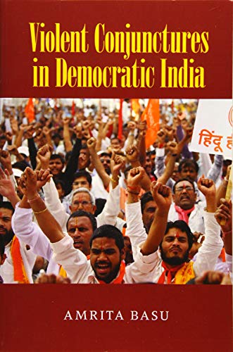 Stock image for Violent Conjunctures in Democratic India (Cambridge Studies in Contentious Politics) for sale by SecondSale