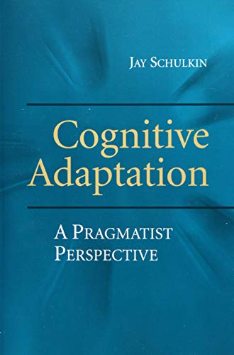 Beispielbild fr Cognitive Adaptation: A Pragmatist Perspective zum Verkauf von Prior Books Ltd