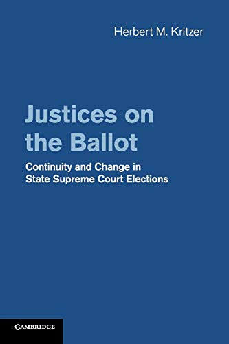 Beispielbild fr Justices on the Ballot: Continuity and Change in State Supreme Court Elections zum Verkauf von Prior Books Ltd