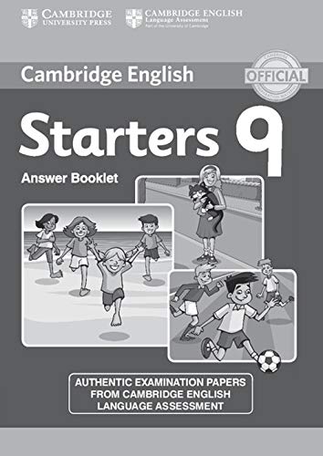Imagen de archivo de Cambridge English Young Learners 9 Starters Answer Booklet: Authentic Examination Papers from Cambridge English Language Assessment a la venta por AMM Books