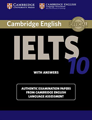 Beispielbild fr Cambridge IELTS 10 Students Book with Answers: Authentic Examination Papers from Cambridge English Language Assessment (IELTS Practice Tests) zum Verkauf von Zoom Books Company