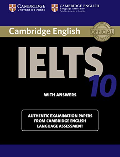 Imagen de archivo de Cambridge IELTS 10 Students Book with Answers: Authentic Examination Papers from Cambridge English Language Assessment (IELTS Practice Tests) a la venta por Zoom Books Company