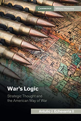 Beispielbild fr War's Logic (Cambridge Military Histories) zum Verkauf von SecondSale