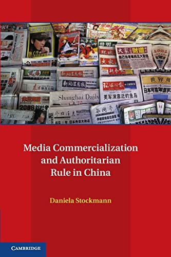 Beispielbild fr Media Commercialization and Authoritarian Rule in China (Communication, Society and Politics) zum Verkauf von One Planet Books