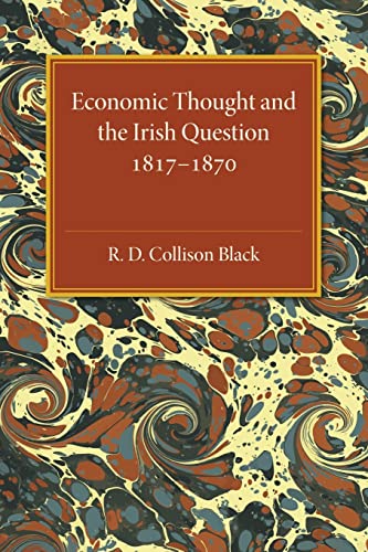 Imagen de archivo de Economic Thought and the Irish Question 1817?1870 a la venta por GF Books, Inc.