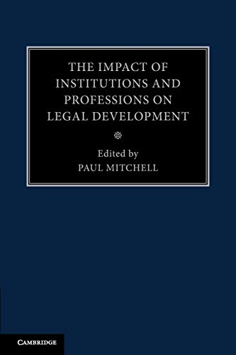 Stock image for THE IMPACT OF INSTITUTIONS AND PROFESSIONS ON LEGAL DEVELOPMENT for sale by Basi6 International