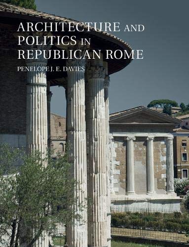 Stock image for Architecture and Politics in Republican Rome for sale by HPB-Red