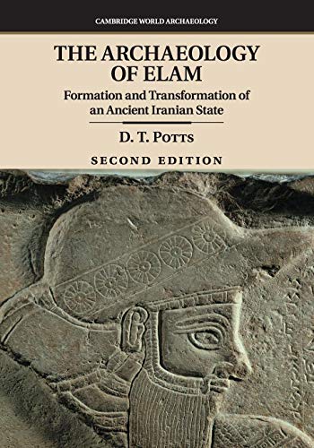 9781107476639: The Archaeology of Elam: Formation and Transformation of an Ancient Iranian State (Cambridge World Archaeology)