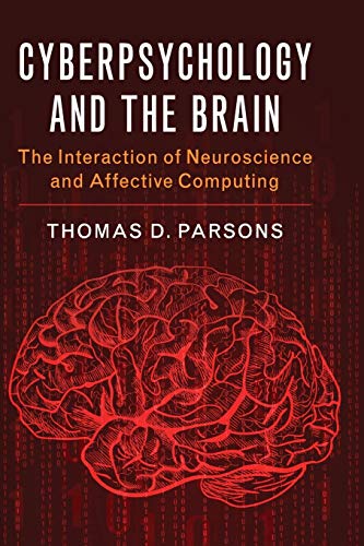 Beispielbild fr Cyberpsychology and the Brain: The Interaction of Neuroscience and Affective Computing zum Verkauf von WorldofBooks