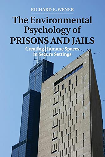 9781107477735: The Environmental Psychology of Prisons and Jails: Creating Humane Spaces In Secure Settings