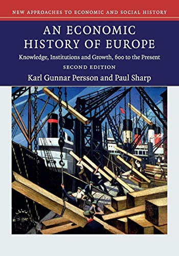 Imagen de archivo de An Economic History of Europe: Knowledge, Institutions and Growth, 600 to the Present (New Approaches to Economic and Social History) a la venta por medimops