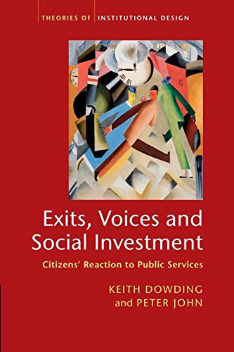 Stock image for Exits, Voices and Social Investment: Citizens? Reaction to Public Services (Theories of Institutional Design) for sale by Lucky's Textbooks