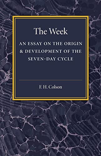 9781107486690: The Week: An Essay On The Origin And Development Of The Seven-Day Cycle