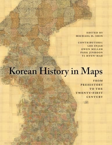 Beispielbild fr Korean History in Maps: From Prehistory to the Twenty-First Century zum Verkauf von WorldofBooks