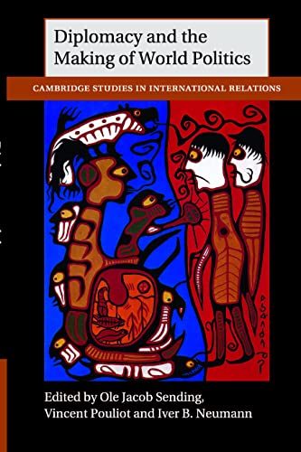 Stock image for Diplomacy and the Making of World Politics (Cambridge Studies in International Relations, Series Number 136) for sale by SecondSale