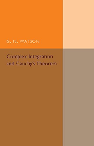 9781107493957: Complex Integration and Cauchy's Theorem (Cambridge Tracts in Mathematics)
