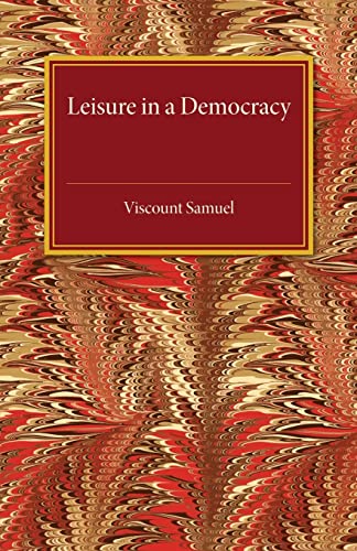 9781107494718: Leisure in a Democracy