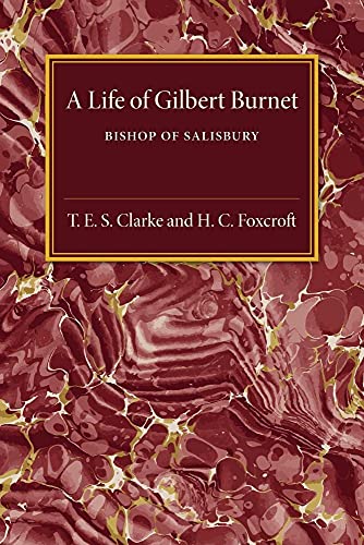 Stock image for A Life of Gilbert Burnet: Bishop of Salisbury for sale by Lucky's Textbooks