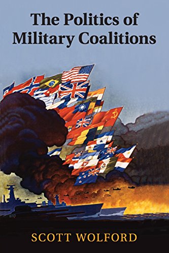 Imagen de archivo de The Politics of Military Coalitions a la venta por Better World Books