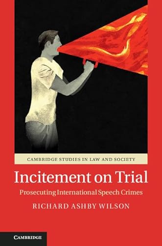 Beispielbild fr Incitement on Trial: Prosecuting International Speech Crimes (Cambridge Studies in Law and Society) zum Verkauf von Wonder Book