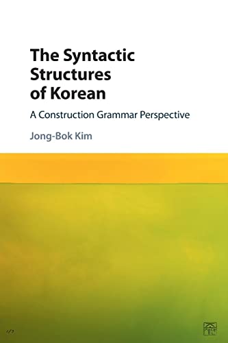 Stock image for Syntactic Structures of Korean : A Construction Grammar Perspective for sale by GreatBookPrices