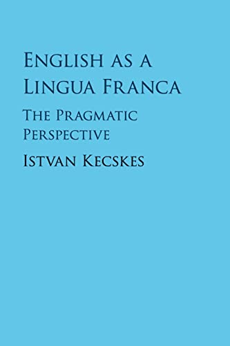 Beispielbild fr English As a Lingua Franca : The Pragmatic Perspective zum Verkauf von GreatBookPrices