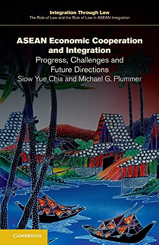 Stock image for ASEAN Economic Cooperation and Integration: Progress, Challenges and Future Directions (Integration through Law:The Role of Law and the Rule of Law in ASEAN Integration, Series Number 8) for sale by HPB-Red