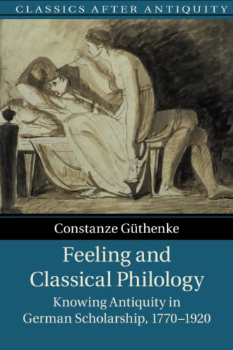 Stock image for Feeling and Classical Philology (Classics after Antiquity) for sale by Lucky's Textbooks