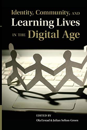 Stock image for Identity, Community, and Learning Lives in the Digital Age for sale by THE SAINT BOOKSTORE