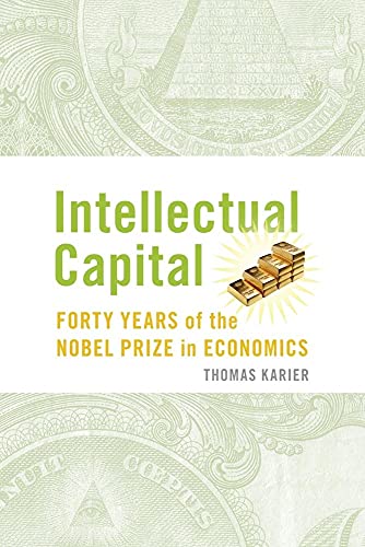 9781107507296: Intellectual Capital: Forty Years of the Nobel Prize in Economics