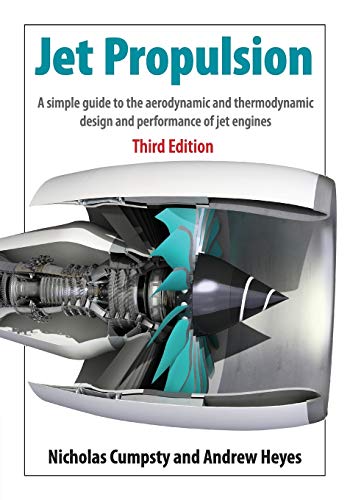 Stock image for Jet Propulsion: A Simple Guide to the Aerodynamics and Thermodynamic Design and Performance of Jet Engines for sale by HPB-Red