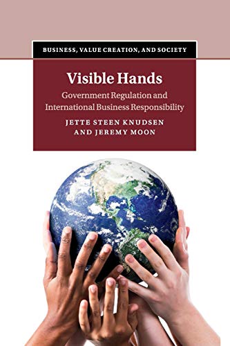 Beispielbild fr Visible Hands: Government Regulation and International Business Responsibility (Business, Value Creation, and Society) zum Verkauf von GF Books, Inc.