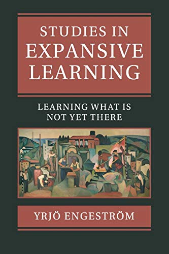 9781107512443: Studies in Expansive Learning: Learning What Is Not Yet There