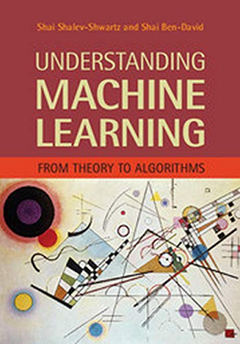 9781107512825: Understanding Machine Learning: From Theory To Algorithms