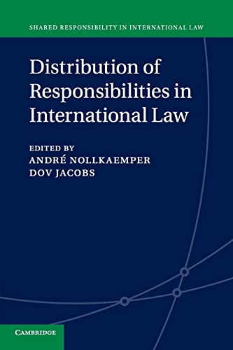 Beispielbild fr Distribution Of Responsibilities In International Law (Shared Responsibility In International Law) zum Verkauf von Cambridge Rare Books