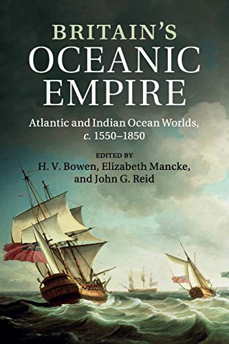 Stock image for Britain's Oceanic Empire: Atlantic and Indian Ocean Worlds, c.1550?1850 for sale by Lucky's Textbooks